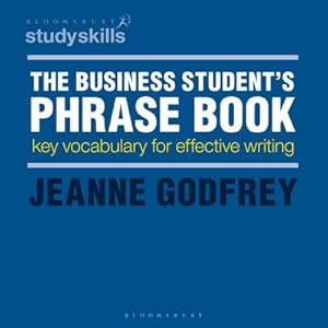 Bild des Verkufers fr The Business Student's Phrase Book : Key Vocabulary for Effective Writing zum Verkauf von AHA-BUCH GmbH
