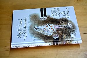 Image du vendeur pour Slightly Foxed - but still desirable Ronald Searle's wicked world of Book Collecting mis en vente par HALCYON BOOKS