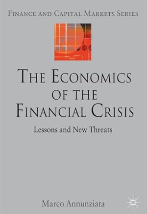 Immagine del venditore per The Economics of the Financial Crisis : Lessons and New Threats venduto da AHA-BUCH GmbH