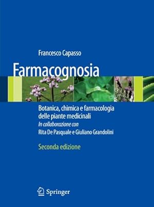 Imagen del vendedor de Farmacognosia : Botanica, Chimica E Farmacologia Delle Piante Medicinali a la venta por AHA-BUCH GmbH