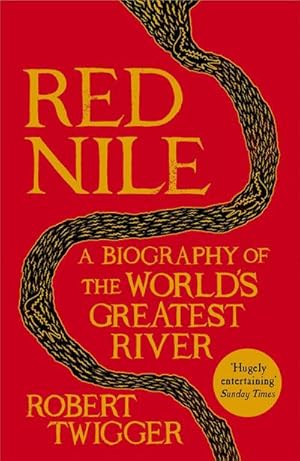 Bild des Verkufers fr Red Nile : The Biography of the World's Greatest River zum Verkauf von AHA-BUCH GmbH