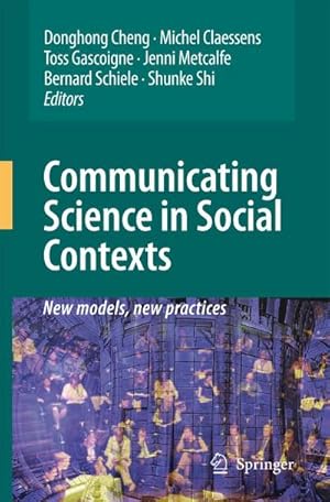 Seller image for Communicating Science in Social Contexts : New Models, New Practices for sale by AHA-BUCH GmbH