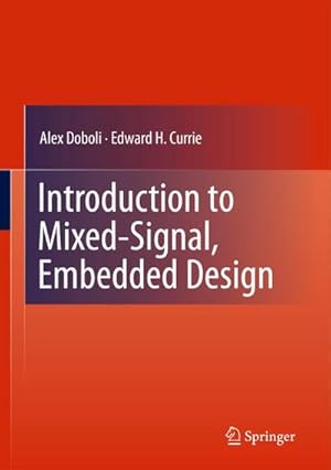 Immagine del venditore per Introduction to Mixed-Signal, Embedded Design venduto da AHA-BUCH GmbH