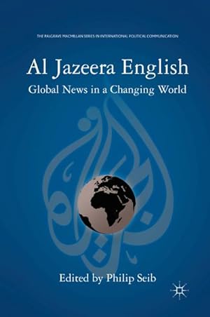 Immagine del venditore per Al Jazeera English : Global News in a Changing World venduto da AHA-BUCH GmbH
