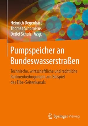 Immagine del venditore per Pumpspeicher an Bundeswasserstraen : Technische, wirtschaftliche und rechtliche Rahmenbedingungen am Beispiel des Elbe-Seitenkanals venduto da AHA-BUCH GmbH