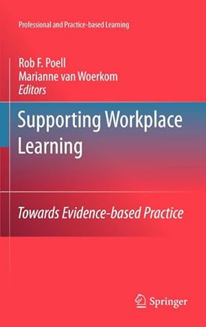 Immagine del venditore per Supporting Workplace Learning : Towards Evidence-Based Practice venduto da AHA-BUCH GmbH
