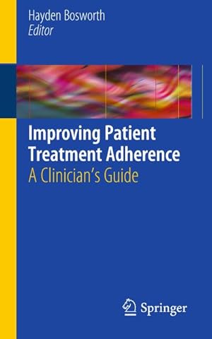 Image du vendeur pour Improving Patient Treatment Adherence : A Clinician's Guide mis en vente par AHA-BUCH GmbH