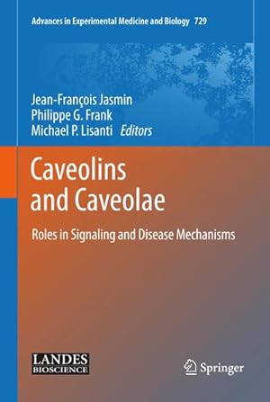 Immagine del venditore per Caveolins and Caveolae : Roles in Signaling and Disease Mechanisms venduto da AHA-BUCH GmbH