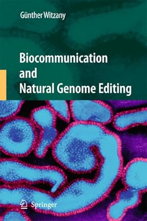Bild des Verkufers fr Biocommunication and Natural Genome Editing zum Verkauf von AHA-BUCH GmbH