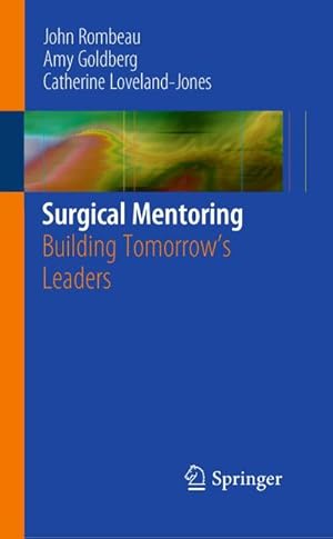 Bild des Verkufers fr Surgical Mentoring : Building Tomorrow's Leaders zum Verkauf von AHA-BUCH GmbH