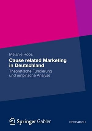 Seller image for Cause related Marketing in Deutschland : Theoretische Fundierung und empirische Analyse for sale by AHA-BUCH GmbH