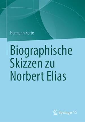 Seller image for Biographische Skizzen zu Norbert Elias for sale by AHA-BUCH GmbH