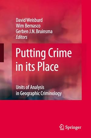 Bild des Verkufers fr Putting Crime in Its Place : Units of Analysis in Geographic Criminology zum Verkauf von AHA-BUCH GmbH