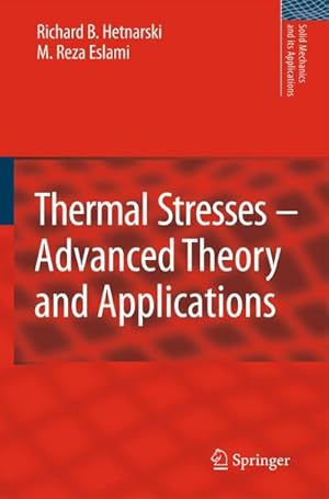 Bild des Verkufers fr Thermal Stresses -- Advanced Theory and Applications zum Verkauf von AHA-BUCH GmbH