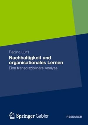 Immagine del venditore per Nachhaltigkeit und organisationales Lernen : Eine transdisziplinre Analyse venduto da AHA-BUCH GmbH