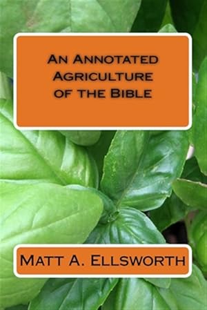 Imagen del vendedor de Annotated Agriculture of the Bible a la venta por GreatBookPrices