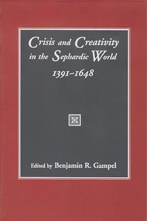 Seller image for Crisis and Creativity in the Sephardic World, 1391-1648 (Paperback) for sale by CitiRetail