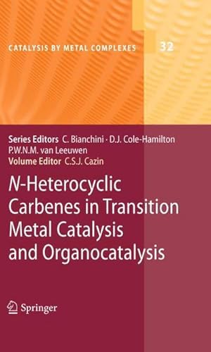 Seller image for N-Heterocyclic Carbenes in Transition Metal Catalysis and Organocatalysis for sale by AHA-BUCH GmbH