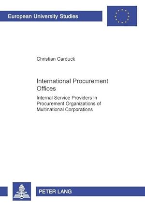 Seller image for International Procurement Offices : Internal Service Providers in Procurement Organizations of Multinational Corporations for sale by AHA-BUCH GmbH