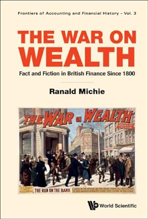 Immagine del venditore per War on Wealth : Fact and Fiction in British Finance Since 1800 venduto da GreatBookPrices