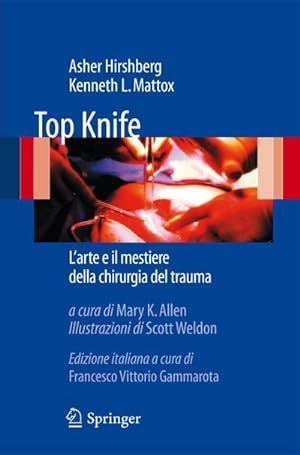 Imagen del vendedor de Top Knife : L'Arte e il Mestiere Della Chirurgia del Trauma a la venta por AHA-BUCH GmbH