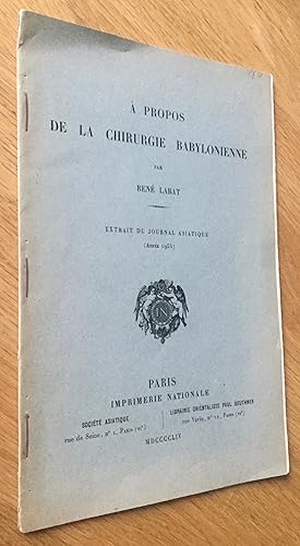 Imagen del vendedor de A propos de la chirurgie babylonienne a la venta por Les Livres du Pont-Neuf