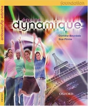 Imagen del vendedor de quipe dynamique: Students' Book Foundation (EQUIPE DYNAMIQUE (10-11)) a la venta por WeBuyBooks