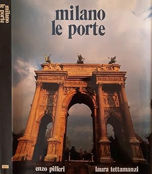 Seller image for Milano le porte La storia di Milano attraverso le porte for sale by Biblioteca di Babele