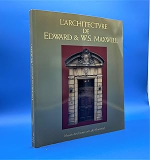 L'Architecture de Edward & W.S. Maxwell