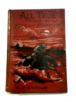Seller image for All True: Records of Peril and Adventure for sale by World of Rare Books