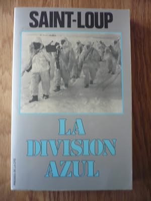 Seller image for La Division Azul - Croisade espagnole de Leningrad au Goulag for sale by D'un livre  l'autre