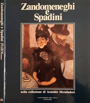 Bild des Verkufers fr Zandomeneghi e Spadini Nella collezione di Arnoldo Mondadori zum Verkauf von Biblioteca di Babele