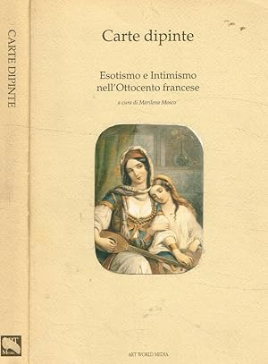 Bild des Verkufers fr Carte dipinte Esotismo e intimismo nell'Ottocento francese zum Verkauf von Biblioteca di Babele