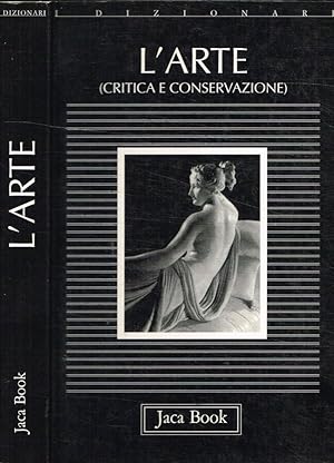Bild des Verkufers fr L'arte (critica e conservazione) zum Verkauf von Biblioteca di Babele