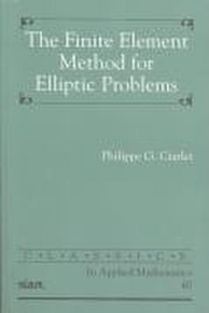 Imagen del vendedor de The Finite Element Method for Elliptic Problems a la venta por AHA-BUCH GmbH