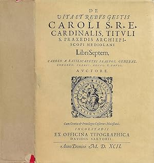 Vita e Opere di Carlo Arcivescovo di Milano Cardinale di S. Prassede
