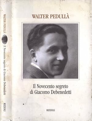 Bild des Verkufers fr Il Novecento segreto di Giacomo Debenedetti zum Verkauf von Biblioteca di Babele