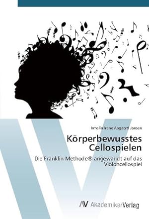 Seller image for Krperbewusstes Cellospielen for sale by BuchWeltWeit Ludwig Meier e.K.