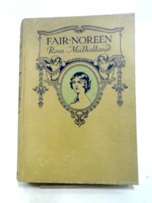 Immagine del venditore per Fair Noreen: The Story of a Girl of Character venduto da World of Rare Books
