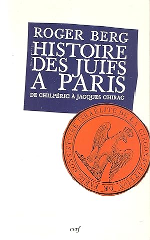 Image du vendeur pour Histoire des juifs  Paris, de Chilpric  Jacques Chirac mis en vente par Librairie Franoise Causse