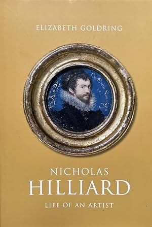 Image du vendeur pour Nicholas Hilliard. Life of an Artist mis en vente par Vasco & Co / Emilia da Paz