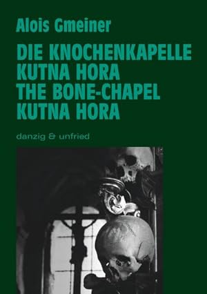 Immagine del venditore per Die Knochenkapelle von Kutna Hora venduto da BuchWeltWeit Ludwig Meier e.K.