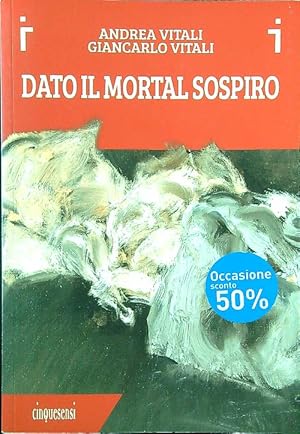 Bild des Verkufers fr Dato il mortal sospiro zum Verkauf von Librodifaccia