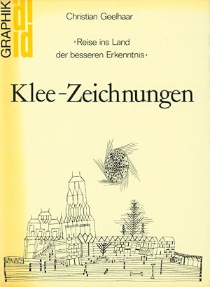 Bild des Verkufers fr Klee-Zeichnungen. >Reise ins Land der besseren Erkenntnis<. zum Verkauf von Stader Kunst-Buch-Kabinett ILAB