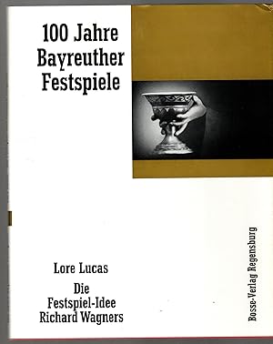 Seller image for Die Festspiel-Idee Richard Wagners. (100 Jahre Bayreuther Festspiele : Band 2). for sale by Antiquariat Martin Barbian & Grund GbR