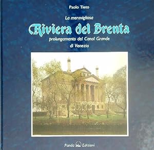 Bild des Verkufers fr La meravigliosa Riviera del Brenta. prolungamento del Canal Grande zum Verkauf von Librodifaccia