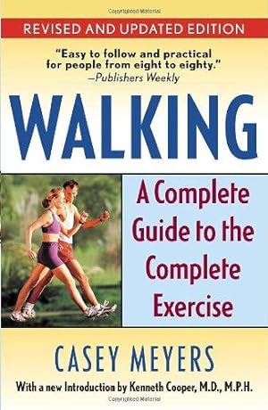 Bild des Verkufers fr Walking: A Complete Guide to the Complete Exercise zum Verkauf von WeBuyBooks