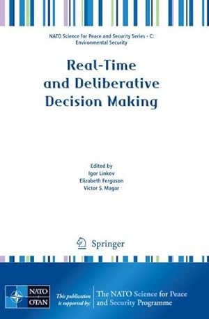 Bild des Verkufers fr Real-Time and Deliberative Decision Making : Application to Emerging Stressors zum Verkauf von AHA-BUCH GmbH