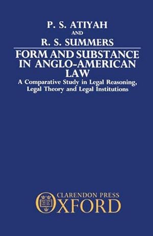 Immagine del venditore per Form and Substance in Anglo-American Law : A Comparative Study in Legal Reasoning, Legal Theory, and Legal Institutions venduto da AHA-BUCH GmbH