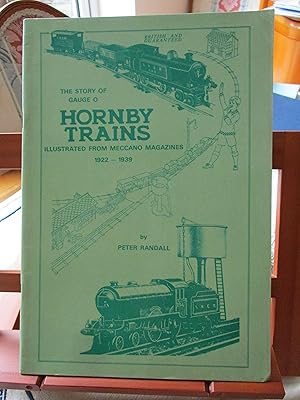 THE STORY OF GAUGE 0 HORNBY TRAINS ILLUSTRATED FROM MECCANO MAGAZINES 1922-1939